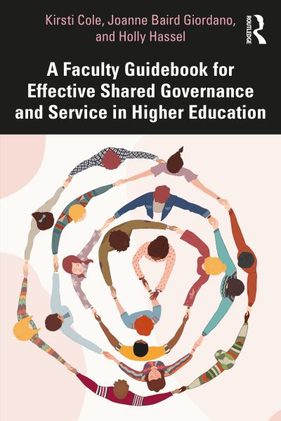 Cover for Cole, Kirsti (Minnesota State University, USA.) · A Faculty Guidebook for Effective Shared Governance and Service in Higher Education (Paperback Book) (2023)