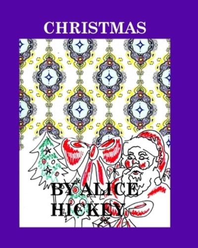 Cover for Alice Daena Hickey · Christmas (Paperback Book) (2020)