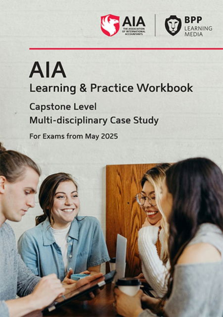 Cover for BPP Learning Media · AIA Multi-disciplinary case study: Learning and Practice Workbook (Paperback Book) (2024)