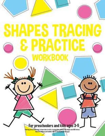 Cover for Lucia Fortuna · Shapes tracing &amp; practice workbook For preschoolers and kids ages 3-5 (Paperback Book) (2019)