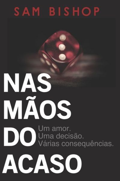 Cover for Sam Bishop · Nas Mãos Do Acaso (Paperback Book) (2019)