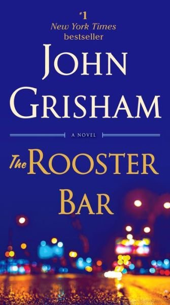 Cover for John Grisham · The Rooster Bar: A Novel (Paperback Book) (2018)