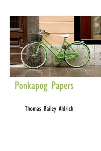 Cover for Thomas Bailey Aldrich · Ponkapog Papers (Hardcover Book) (2009)