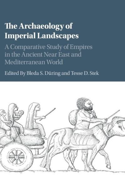 Cover for Bleda S During · The Archaeology of Imperial Landscapes: A Comparative Study of Empires in the Ancient Near East and Mediterranean World (Hardcover Book) (2018)