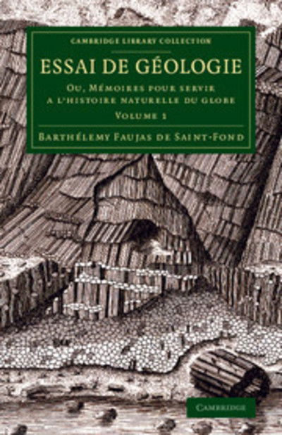 Cover for Barthelemy Faujas-de-St.-Fond · Essai de geologie: Ou, Memoires pour servir a l'histoire naturelle du globe - Cambridge Library Collection - Earth Science (Paperback Book) (2014)