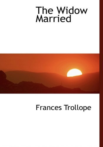 Cover for Frances Trollope · The Widow Married (Innbunden bok) (2010)