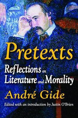 Cover for Andre Gide · Pretexts: Reflections on Literature and Morality (Inbunden Bok) (2017)