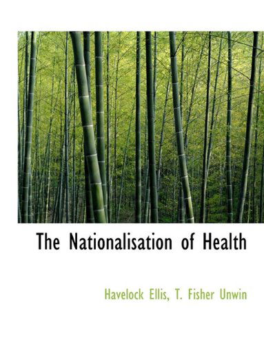 Cover for Havelock Ellis · The Nationalisation of Health (Hardcover Book) (2010)