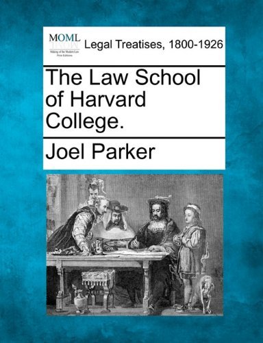 Cover for Joel Parker · The Law School of Harvard College. (Paperback Book) (2010)