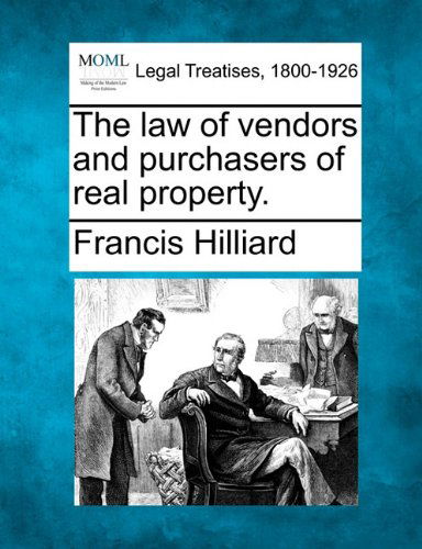 Cover for Francis Hilliard · The Law of Vendors and Purchasers of Real Property. (Paperback Book) (2010)