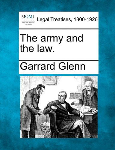 Cover for Garrard Glenn · The Army and the Law. (Paperback Book) (2010)