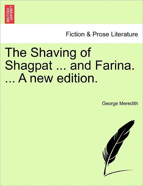 Cover for George Meredith · The Shaving of Shagpat ... and Farina. ... a New Edition. (Pocketbok) (2011)