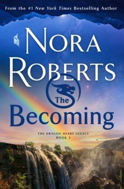 The Becoming: The Dragon Heart Legacy, Book 2 - The Dragon Heart Legacy - Nora Roberts - Livros - St. Martin's Publishing Group - 9781250272706 - 23 de novembro de 2021
