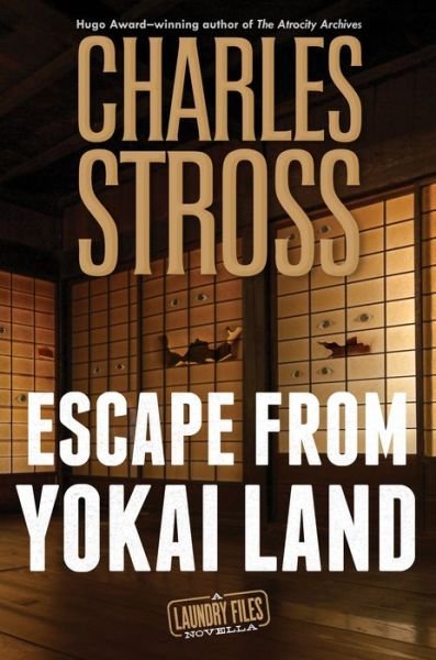Cover for Charles Stross · Escape from Yokai Land - Laundry Files (Hardcover Book) (2022)