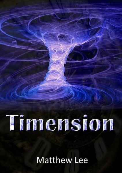 Cover for Matthew Lee · Timension (Pocketbok) (2016)