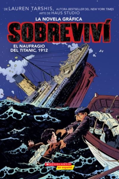 Cover for Lauren Tarshis · Sobrevivi el naufragio del Titanic, 1912 (Graphix) (I Survived the Sinking of the Titanic, 1912) - Sobrevivi (Graphix) (Paperback Book) (2022)