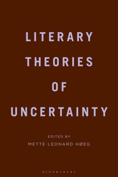 Cover for Mette Leonard Hoeg · Literary Theories of Uncertainty (Paperback Book) (2023)