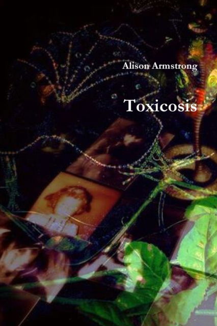 Cover for Alison Armstrong · Toxicosis (Paperback Book) (2016)