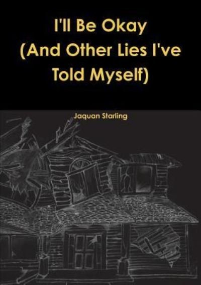 Cover for Jaquan Starling · I'll Be Okay (Paperback Bog) (2018)