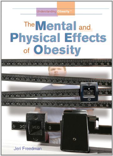 Cover for Jeri Freedman · The Mental and Physical Effects of Obesity (Understanding Obesity) (Hardcover Book) (2008)