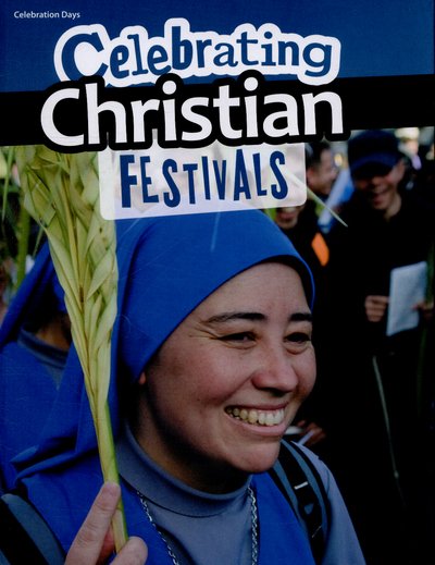 Cover for Nick Hunter · Celebrating Christian Festivals - Celebration Days (Hardcover Book) (2015)