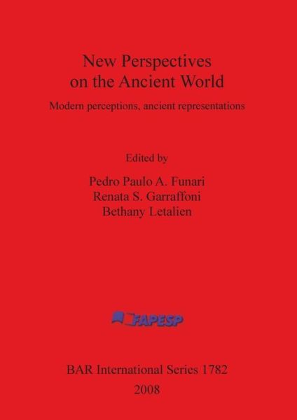 Cover for Bethany Letalien · New Perspectives on the Ancient World: Modern Perceptions, Ancient Representations (British Archaeological Reports Series) (Pocketbok) (2008)