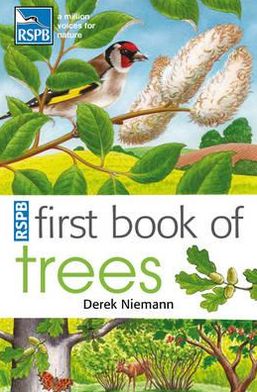 RSPB First Book Of Trees - Derek Niemann - Books - Bloomsbury Publishing PLC - 9781408165706 - May 24, 2012