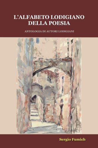 Cover for Sergio Fumich · L'alfabeto Lodigiano Della Poesia (Taschenbuch) [Italian edition] (2008)