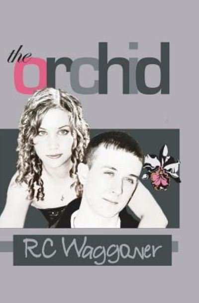 Cover for RC Waggoner · The Orchid (Pocketbok) (2007)