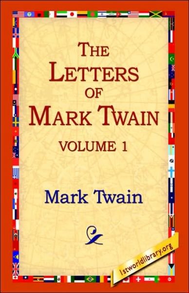 Cover for Mark Twain · The Letters of Mark Twain Vol.1 (Inbunden Bok) (2006)