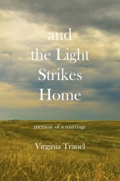 Cover for Virginia Tranel · And the Light Strikes Home (Pocketbok) (2020)