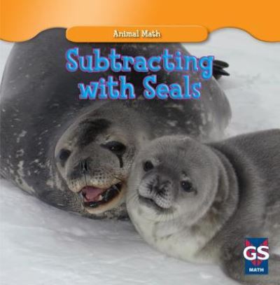 Cover for Charles Sellers · Subtracting with seals (Book) [1st edition] (2011)