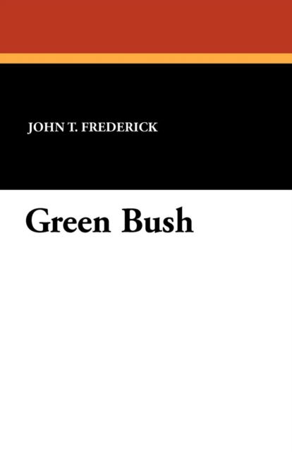 George L. Stout · Green Bush (Paperback Book) (2024)