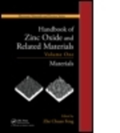 Cover for Zhe Chuan Feng · Handbook of Zinc Oxide and Related Materials: Volume One, Materials - Electronic Materials and Devices Series (Innbunden bok) (2012)