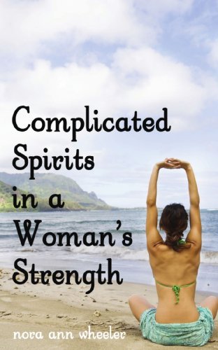 Cover for Nora Ann Wheeler · Complicated Spirits in a Woman's Strength (Paperback Bog) (2009)