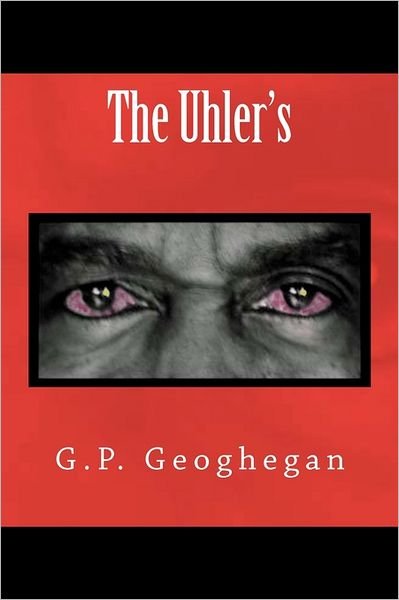 Cover for G. P. Geoghegan · The Uhler's (Paperback Book) (2010)