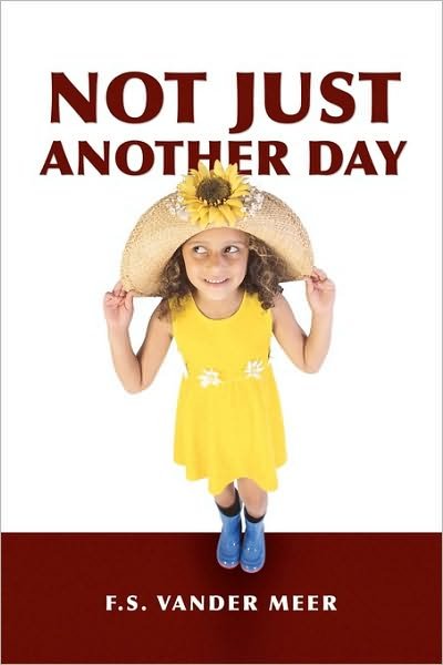 Cover for F S Vander Meer · Not Just Another Day (Paperback Bog) (2009)
