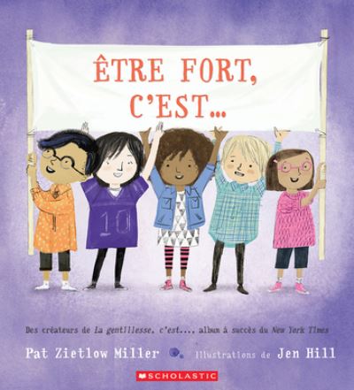 Etre Fort, c'Est... - Pat Zietlow Miller - Bücher - Scholastic - 9781443195706 - 6. September 2022