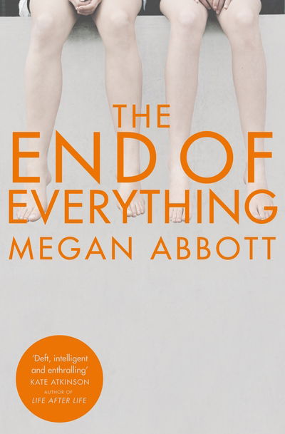 The End of Everything - Megan Abbott - Books - Pan Macmillan - 9781447283706 - June 18, 2015