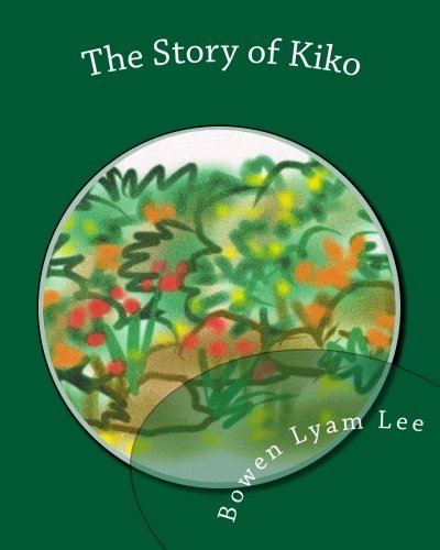 Cover for Bowen Lyam Lee · The Story of Kiko (Paperback Book) (2010)