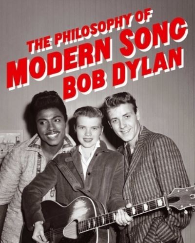 Cover for Bob Dylan · Philosophy of Modern Song (Book) (2022)