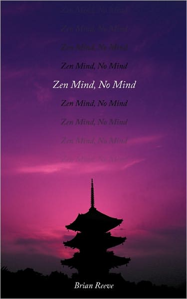 Cover for Brian Reeve · Zen Mind, No Mind (Paperback Book) (2011)