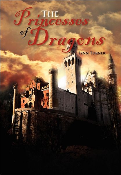 Cover for Lynn Turner · The Princesses of Dragons (Hardcover Book) (2011)