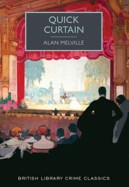 Cover for Alan Melville · Quick curtain (Book) [First edition. edition] (2017)
