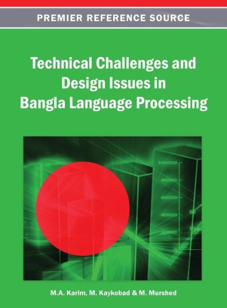 Cover for Karim · Technical Challenges and Design Issues in Bangla Language Processing (Hardcover Book) (2013)