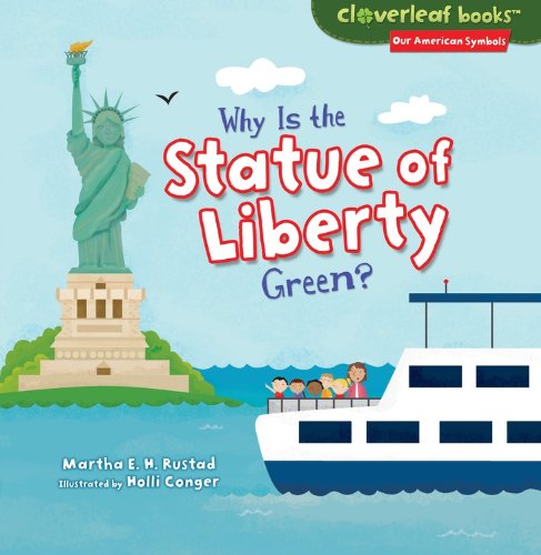 Why is the Statue of Liberty Green? - Martha E. H. Rustad - Books - END OF LINE CLEARANCE BOOK - 9781467744706 - August 1, 2014