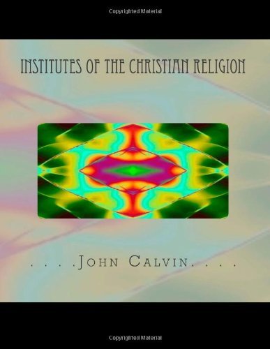 Cover for John Calvin · Institutes of the Christian Religion (Paperback Book) (2011)