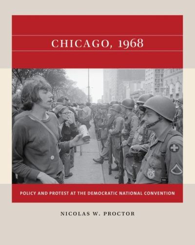 Cover for Nicolas W. Proctor · Chicago, 1968: Policy and Protest at the Democratic National Convention - Reacting to the Past™ (Paperback Book) (2022)
