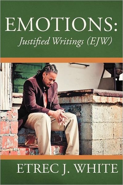 Cover for Etrec J. White · Emotions: Justified Writings (Ejw) (Pocketbok) (2012)