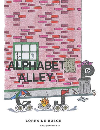 Cover for Lorraine Buege · Alphabet Alley (Paperback Book) (2014)